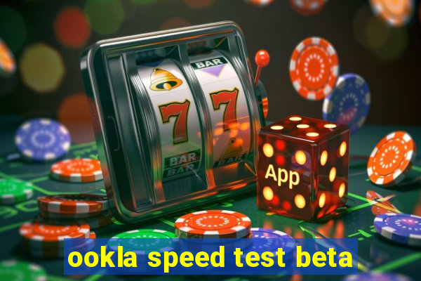 ookla speed test beta